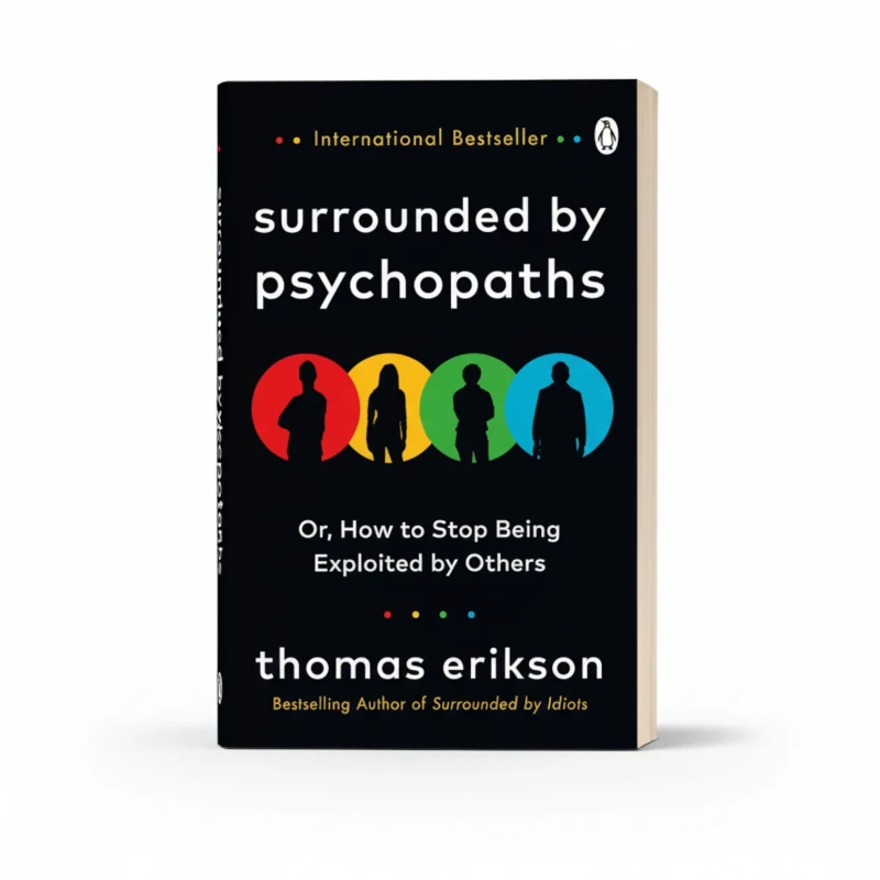 Surrounded by Psychopaths